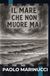 Il mare che non muore mai: Racconti di una "grande famiglia"