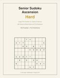 Senior Sudoku Ascension: Hard: Large Print Sudoku for Adults & Seniors with Easy-to-Read Grids and Full Solutions