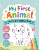My First Animal: Dot-to-Dot Colouring Book for Kids Age 3-5
