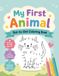 My First Animal: Dot-to-Dot Colouring Book for Kids Age 3-5