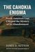 The Cahokia Enigma: North America’s Lost City and the Mystery of Its Abandonment