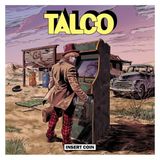 Insert Talco Insert Coin