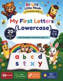 My First Letters (Lowercase): Learn Lowercase Letters Through Fun Writing Activities for Ages 3–5