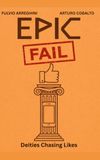 Epic Fail: Deities Chasing Likes