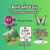 Stress Relief: Bold and Easy Colouring Book for Seniors