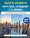 Guida Lonely Planet New York, New Jersey & Philadelphia 2026-2027: Discover the top attractions, local secrets, events and travel tips for New York, New Jersey & Philadelphia