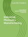 Industrial Photonics Manufacturing: Lasers Optical Systems and Precision Production