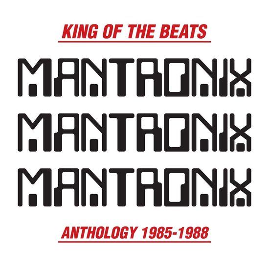 King Mantronix King Of The Beats: Anthology (1985-1988)