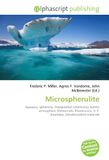 Microspherulite: OmniScriptum Microspherulite: Aqueous, Sphericity, Precipitation (chemistry), Earth's atmosphere, Meteoroids, Phanerozoic, K-T boundary, Extraterrestrial materials Paperback