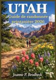 UTAH Guide de randonnée printanière 2026