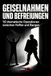 Geiselnahmen FlipFlop Geiselnahmen und Befreiungen Paperback