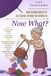 Retirement Guide for Women: Now What: An Honest, Funny, and Practical Roadmap to Navigating Your Identity Shift, Finding Purpose, and Building a Life You Love After 50