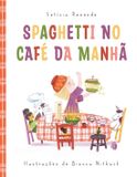 Spaguetthi Livros Leticia Rezende Spaguetthi no Café da Manhã