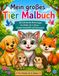 Mein großes Tier Malbuch