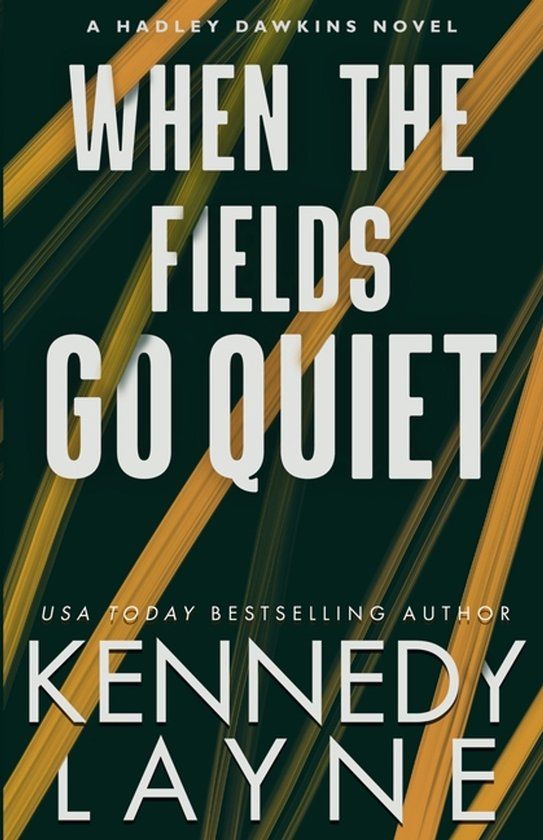 When A Hadley Dawkins Novel- When the Fields Go Quiet