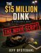 The $15 Million Dink (Movie Script): A Picklball Noir