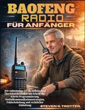 Baofeng Radio für Anfänger: Der vollständige UV-5R-Aufbau- und Überlebensleitfaden mit Schritt-für-Schritt-Programmierung, Notfallkommunikationsstrategien, Fehlerbehebung und rechtlicher Einhaltung