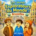 Les Jeunes Explorateurs Du Monde Les Jeunes Explorateurs du Monde - Bruxelles: Une aventure amusante pour enfants à Bruxelles, capitale de la Belgique: 12