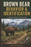 Brown Bear Behavior & Identification: A Hiker’s Pocket Field Guide