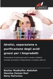 Idrolisi, OmniScriptum SRL Idrolisi, separazione e purificazione degli acidi grassi per i bioprodotti