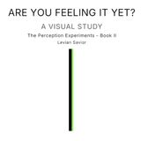 Are you feeling it yet?: A visual study.