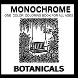 Monochrome Botanical Coloring Book: One-Color Floral Designs