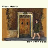 Sonic Rendezvous Robert Rotifer - Not Your Door (LP)