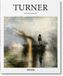 Turner: Taschen Turner: 1775-1851: The World of Light and Colour