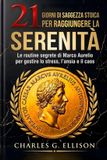 21 Libri GmbH 21 Giorni Di Saggezza Stoica Per Raggiungere La Serenità