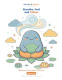 Breathe, Feel and Colour: Colouring paired with breathing — for children who need a moment of calm