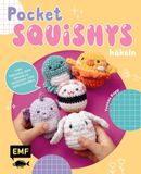 Pocket-Squishys Edition Michael Fischer Pocket-Squishys häkeln - Kleine Plüschtiere für Squishmallow- und Micromallow-Fans