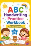 ABC Handwriting Practice Workbook: Letter Tracing for Preschool & Kindergarten Age 3-5