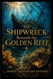 The Libri GmbH The Shipwreck Beneath the Golden Reef Paperback