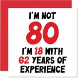 80e verjaardagskaart voor vrouwen mannen - niet 80 ik ben 18 met 62 jaar ervaring - grappige tachtig tachtigste gelukkige verjaardagskaart voor mama papa overgrootopa oma nan, 145 mm x 145 mm humor grap wenskaarten