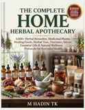 THE COMPLETE HOME HERBAL APOTHECARY