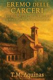 Eremo Libri GmbH Pilgrimage to the Sacred: Italy's Holy Shrines- Eremo delle Carceri Paperback