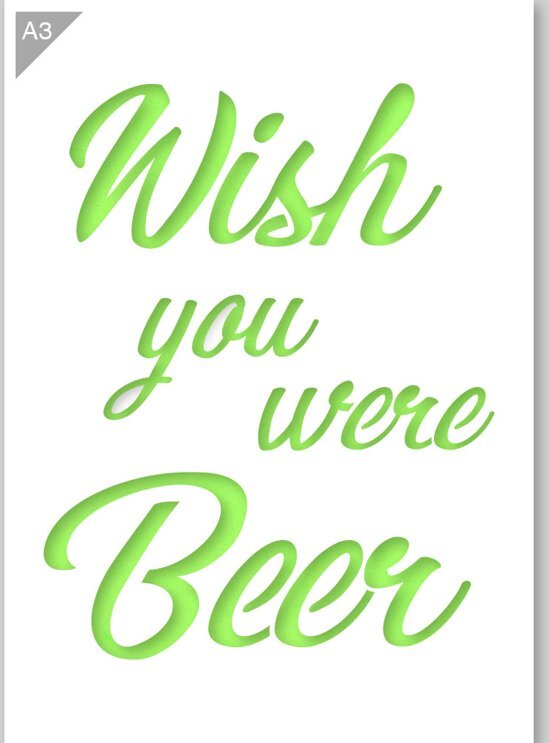 QBIX Wish You Were Beer sjabloon - Kunststof A3 stencil - Kindvriendelijk sjabloon geschikt voor graffiti airbrush schilderen muren meubilair taarten en andere doeleinden