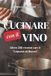 CUCINARE Independently Published Cucinare Con Il Vino