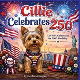Cillie Celebrates 250 The USA Celebrates Its 250th Birthday