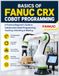 BASICS OF FANUC CRX COBOT PROGRAMMING