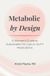 Metabolic By Design: A Women's Guide to Sustainable Fat Loss on GLP-1 Medications Paperback