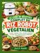 LE LIVRE DE RECETTES COMPLET DU RIZ ROBOT VÉGÉTALIEN