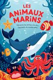 Les Animaux Marins: Découvre les animaux les plus étonnants des mers et des océans, leurs incroyables capacités et des faits surprenants (Livre pour enfants)