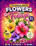 Flower and Foliage Coloring Book: Premium Flower and Foliage Coloring Book with Aesthetic Floral Patterns for Sophisticated Relaxation