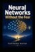 Neural Networks Without the Fear: 7