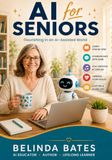 Ai for Seniors: Flourishing in an Ai-Assisted World