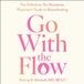 Go with the Flow: The Definitive, No-Nonsense, Physician's Guide to Breastfeeding