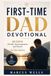 FIRST-TIME DAD DEVOTIONAL: 30 Days of Faith, Encouragement, and Prayers for New Fathers