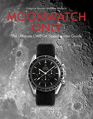 Moonwatch Only: The Ultimate OMEGA Speedmaster Guide - Hardcover - English