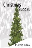 Christmas Sudoku Puzzle Book: Easy Level Puzzles | 50+ Puzzles | 6x9 Inches | Solutions Included | Great Gift Idea